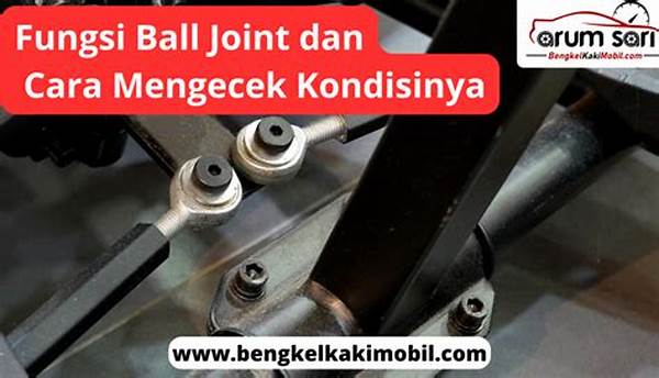 Cara Mengecek Kondisi Ball Joint