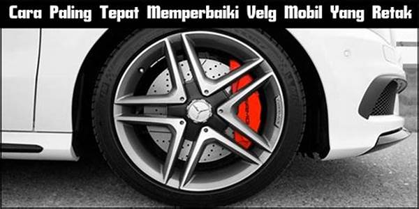Memperbaiki Tampilan Velg Mobil