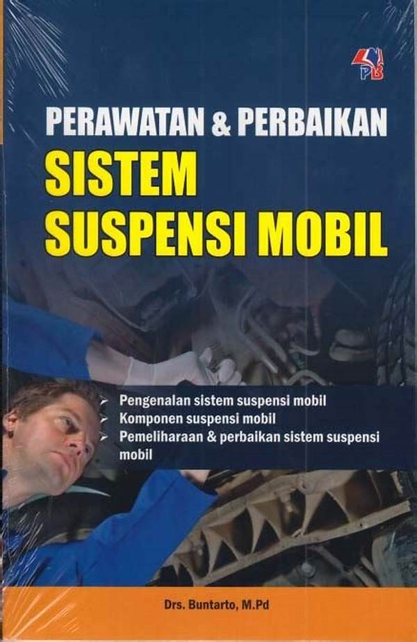 Langkah-langkah Perawatan Suspensi Mobil